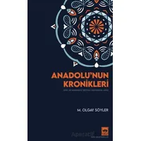 Anadolunun Kronikleri - M. Olgay Söyler - Ötüken Neşriyat