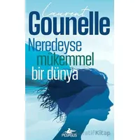 Neredeyse Mükemmel Bir Dünya - Laurent Gounelle - Pegasus Yayınları