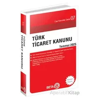 Türk Ticaret Kanunu Temmuz 2025 - Celal Ülgen - Beta Yayınevi