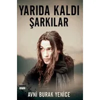 Yarıda Kaldı Şarkılar - Osman Can Yenice - Siyah Beyaz Yayınları