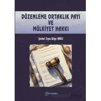 Düzenleme Ortaklık Payı ve Mülkiyet Hakkı - Şevket Zişan Bilge Yağcı - Fenomen Yayıncılık