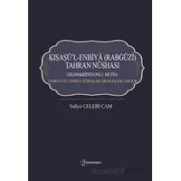 Kışaşü’l-Enbiya (Rabgüzi) Tahran Nüshası - Safiye Çelebi Çam - Fenomen Yayıncılık