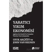 Yaratıcı Yıkım Ekonomisi - Ufuk Akçiğit - Scala Yayıncılık