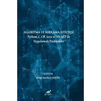 Algoritma ve Kodlama Atölyesi: Python, C, C#, Java ve VB.NET ile Uygulamalı Problemler