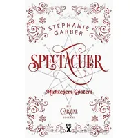 Caraval 3.5: Spectacular Muhteşem Gösteri - Stephanie Garber - Dex Yayınevi