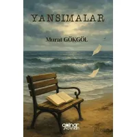 Yansımalar - Murat Gökgöl - Gülnar Yayınları