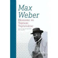 Ekonomi ve Toplum: Topluluklar - Max Weber - Albaraka Yayınları