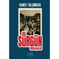 Bir Sürgün Hikayesi - Hanefi Yalçınkaya - Liman Yayınevi