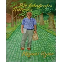Bir Fotoğrafın Hatırası - Niyazi Uyar - Liman Yayınevi