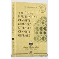 Yahudi ve Hristiyanlar Cennete Girecek Diyenler Cennete Giremez