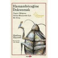 Hamamböceğine Dokunmak - Matthew Maxwell - Okuyan Us Yayınları