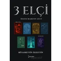 3 Elçi - Hüsamettin İzzettin - İkinci Adam Yayınları