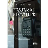 Yarımsal Hikayeler - Erkan Açkıngül - Sokak Kitapları Yayınları