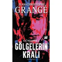 Güneşsiz 2: Gölgelerin Kralı - Jean-Christophe Grange - Doğan Kitap