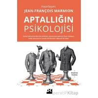Aptallığın Psikolojisi - Jean-François Marmion - Doğan Kitap