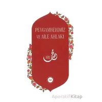 Peygamberimiz ve Aile Ahlakı - Kolektif - Diyanet İşleri Başkanlığı