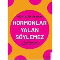 Hormonlar Yalan Söylemez - Fevzi Balkan - Destek Yayınları