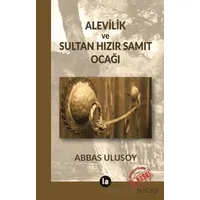 Alevilik ve Sultan Hızır Samit Ocağı - Abbas Ulusoy - La Kitap