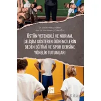 Üstün Yetenekli Ve Normal Gelişim Gösteren Öğrencilerin Beden Eğitimi ve Spor Dersine Yönelik Tutuml