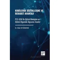 Kobilerde Dijitalleşme ve Rekabet Avantajı: PLS-SEM İle Dijital Dönüşüm ve Dijital Olgunluk Algısını