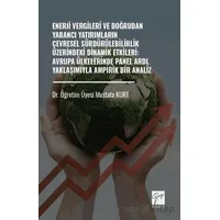 Enerji Vergileri ve Doğrudan Yabancı Yatırımların Çevresel Sürdürülebilirlik Üzerindeki Dinamik Etki