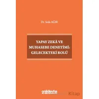 Yapay Zeka ve Muhasebe Denetimi: Gelecekteki Rolü - Seda Ağır - On İki Levha Yayınları