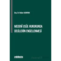 Medeni Usul Hukukunda Delillerin Engellenmesi - Hakan Albayrak - On İki Levha Yayınları