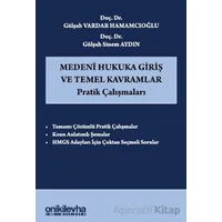 Medeni Hukuka Giriş ve Temel Kavramlar Pratik Çalışmaları