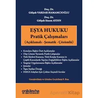 Eşya Hukuku Pratik Çalışmaları - Gülşah Sinem Aydın - On İki Levha Yayınları