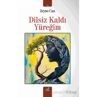 Dilsiz Kaldı Yüreğim - Zeyno Can - İzan Yayıncılık