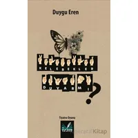 Kelebekler Duyar Mı? - Duygu Eren - İzan Yayıncılık