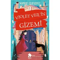 Violet Veil’in Gizemi - 3 - Sophie Cleverly - Eksik Parça Yayınları
