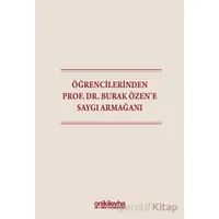 Öğrencilerinden Prof. Dr. Burak Özene Saygı Armağanı - Ozan Ali Yıldız - On İki Levha Yayınları