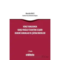Vergi Yargısında Karşı Vekalet Ücretine İlişkin Hukuki Sorunlar ve Çözüm Önerileri