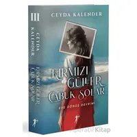 Kırmızı Güller Çabuk Solar - 3 - Ceyda Kalender - Artemis Yayınları