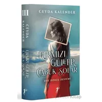 Kırmızı Güller Çabuk Solar - 3 - Ceyda Kalender - Artemis Yayınları