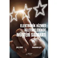 Elektronik Hizmet İşletmelerinde Müşteri Sadakati - Şule Ekinci - Serüven Yayınevi
