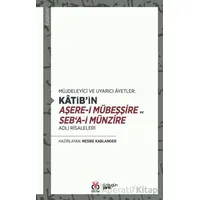 Katib’in Aşere-i Mübeşşire ve Seb‘a-i Münzire Adlı Risaleleri - Nesibe Kablander - DBY Yayınları