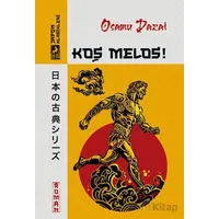 Koş Melos! - Osamu Dazai - Ren Kitap
