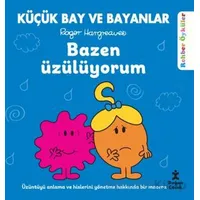 Küçük Bay ve Bayanlar Rehber Öyküler - Bazen Üzülüyorum - Roger Hargreaves - Doğan Çocuk