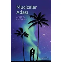 Mucizeler Adası - Ayşegül Çiçekoğlu - Müptela Yayınları