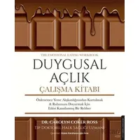 Duygusal Açlık Çalışma Kitabı - Corolyn Coker Ross - Destek Yayınları