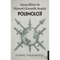 Polemoloji - Gürsel Tokmakoğlu - Destek Yayınları