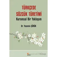 Türkçede Sözcük Türetimi - Yasemin Çürük - Kriter Yayınları