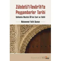 Zübdetü’t-Tevarih’te Peygamberler Tarihi - Muhammet Fatih Duman - Kriter Yayınları
