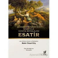 Şemseddin Saminin Gözüyle Dünya Mitolojisi Esatir - Şemseddin Sami - Sakin Kitap
