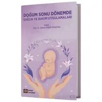 Doğum Sonu Dönemde Sağlık ve Bakım Uygulamaları - Gamze Fışkın Siyahtaş - İstanbul Tıp Kitabevi