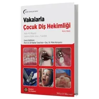 Vakalarla Çocuk Diş Hekimliği - Amr M. Moursi - İstanbul Tıp Kitabevi