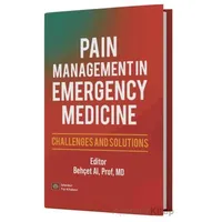 Pain Management in Emergency Medicine - Behçet Al - İstanbul Tıp Kitabevi