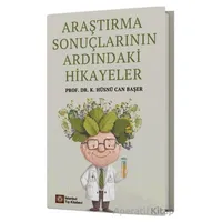 Araştırma Sonuçlarının Ardındaki Hikayeler - K. Hüsnü Can Başer - İstanbul Tıp Kitabevi
